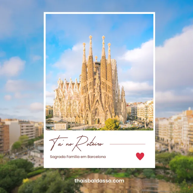 Tá no Roteiro — Sagrada Família em Barcelona